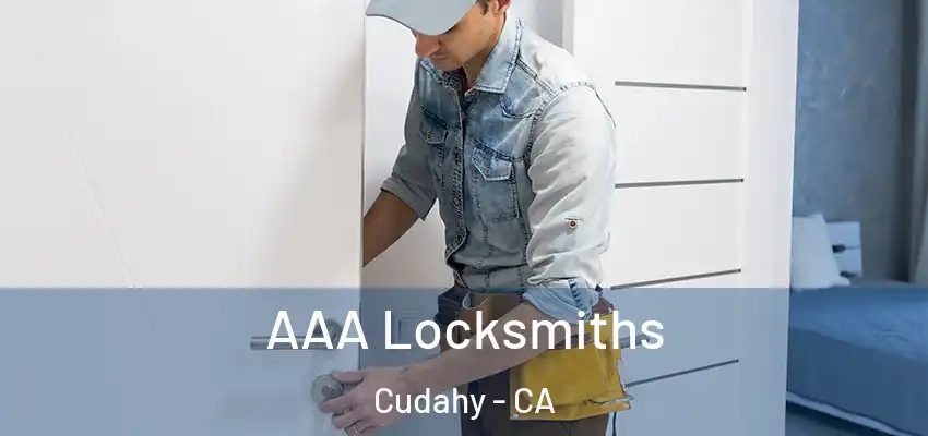  AAA Locksmiths Cudahy - CA