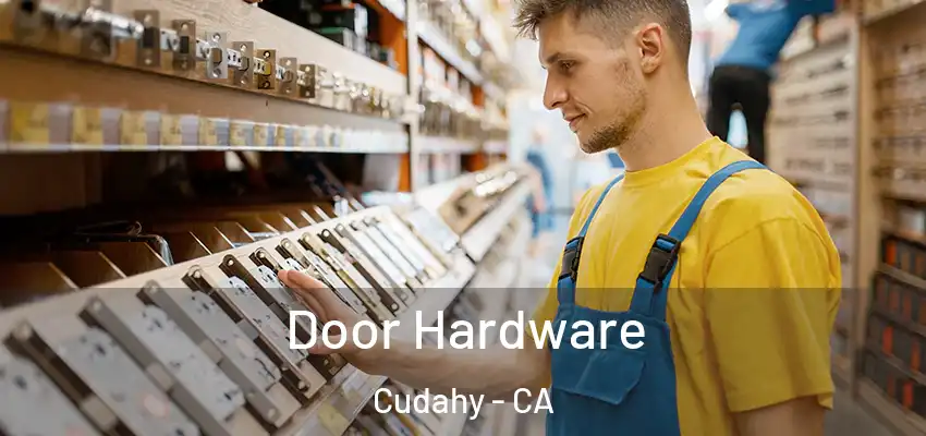  Door Hardware Cudahy - CA