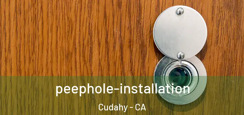  peephole-installation Cudahy - CA